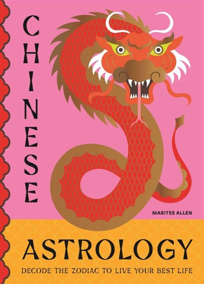 Chinese Astrology, Marites Allen - Gebonden - 9781529427271