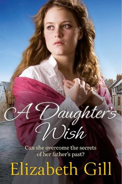 A Daughter's Wish, Elizabeth Gill - Paperback - 9781529428025