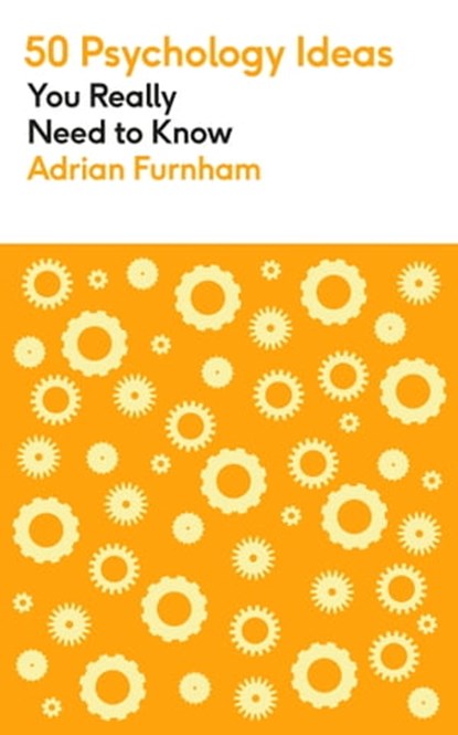 50 Psychology Ideas You Really Need to Know, Adrian Furnham - Ebook - 9781529428711