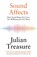Sound Affects, Julian Treasure - Gebonden - 9781529428803
