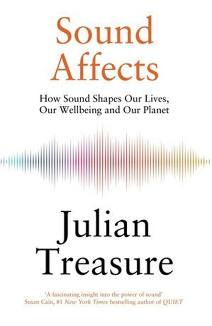 Sound Affects, Julian Treasure - Ebook - 9781529428827