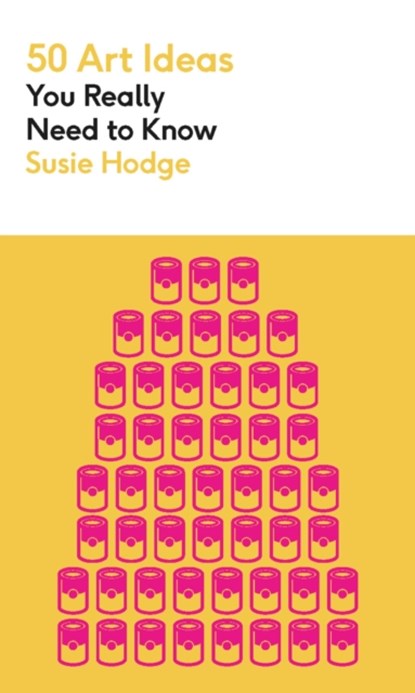 50 Art Ideas You Really Need to Know, Susie Hodge - Paperback - 9781529429282