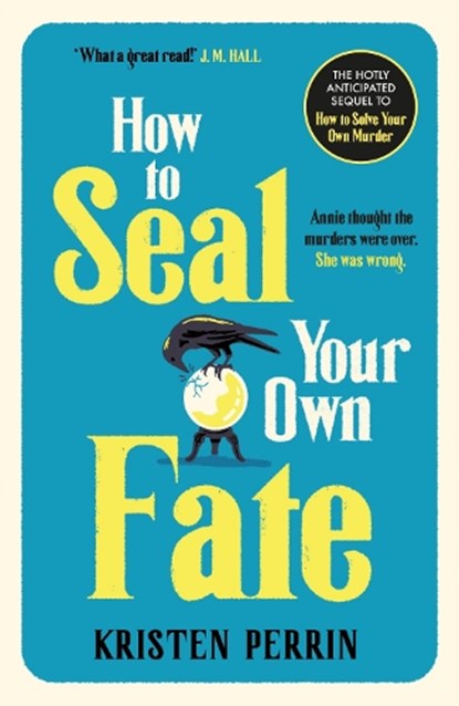 How To Seal Your Own Fate, Kristen Perrin - Paperback - 9781529430127