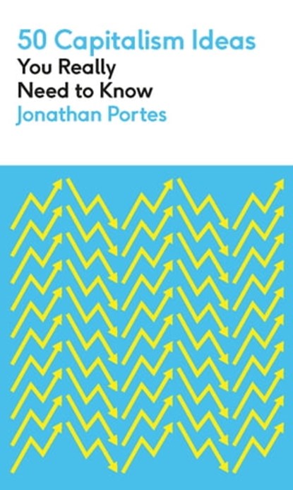 50 Capitalism Ideas You Really Need to Know, Jonathan Portes - Ebook - 9781529430189