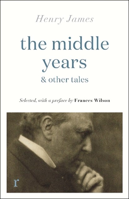 The Middle Years & Other Tales, Henry James - Paperback - 9781529431148