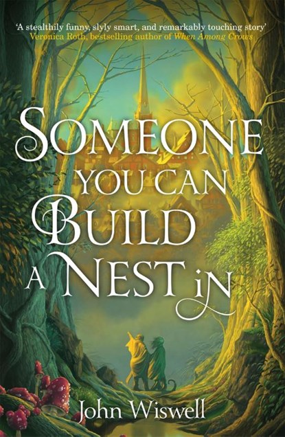 Someone You Can Build A Nest In, John Wiswell - Paperback - 9781529431377