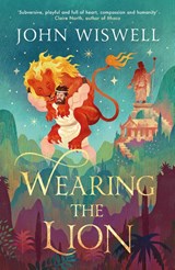 Wearing The Lion - John Wiswell - 9781529431421