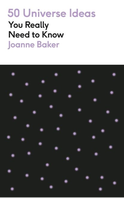 50 Universe Ideas You Really Need to Know, Joanne Baker - Paperback - 9781529432190