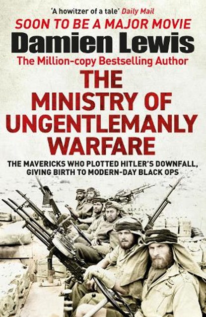 The Ministry of Ungentlemanly Warfare, Damien Lewis - Paperback - 9781529432336