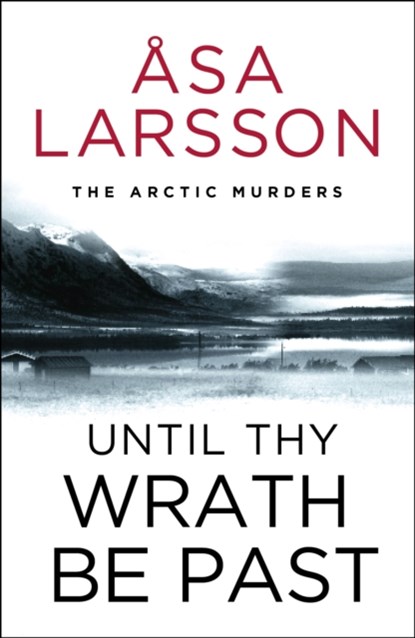 Until Thy Wrath Be Past, Asa Larsson - Paperback - 9781529432367