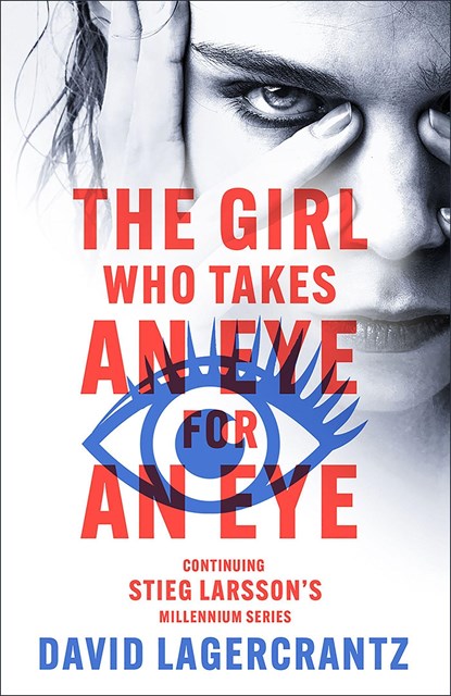 The Girl Who Takes an Eye for an Eye, David Lagercrantz - Paperback - 9781529432435
