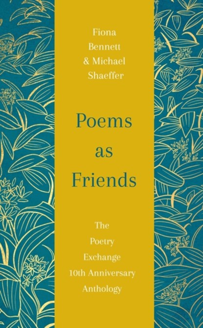Poems as Friends, Fiona Bennett ; Michael Shaeffer - Gebonden - 9781529432459