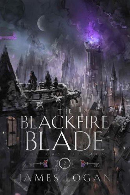 The Blackfire Blade, James Logan - Paperback - 9781529432879