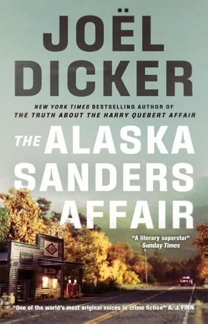 The Alaska Sanders Affair, Joel Dicker - Gebonden - 9781529433814