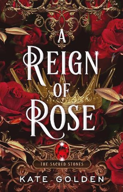 A Reign of Rose, Kate Golden - Gebonden - 9781529434101