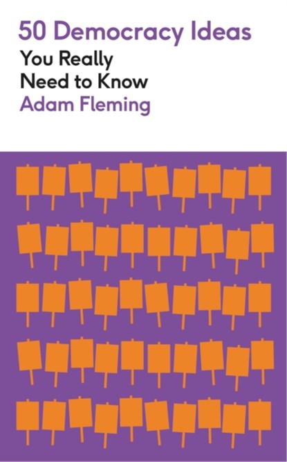 50 Democracy Ideas You Really Need to Know, Adam Fleming - Paperback - 9781529434170