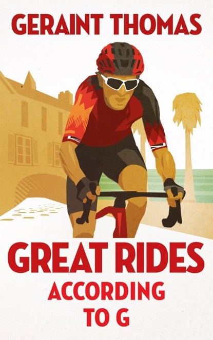 Great Rides According to G, Geraint Thomas - Gebonden - 9781529434217