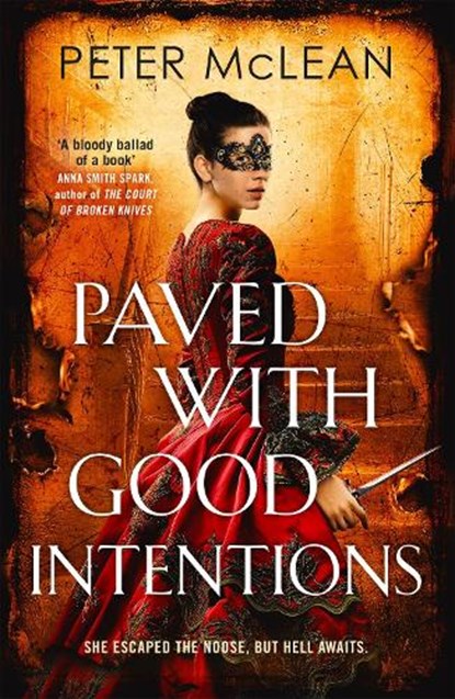 Paved with Good Intentions, Peter McLean - Paperback - 9781529437195