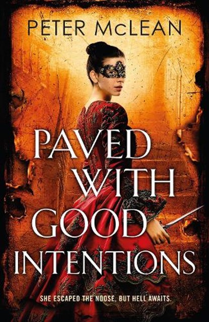 Paved with Good Intentions, Peter McLean - Paperback - 9781529437195
