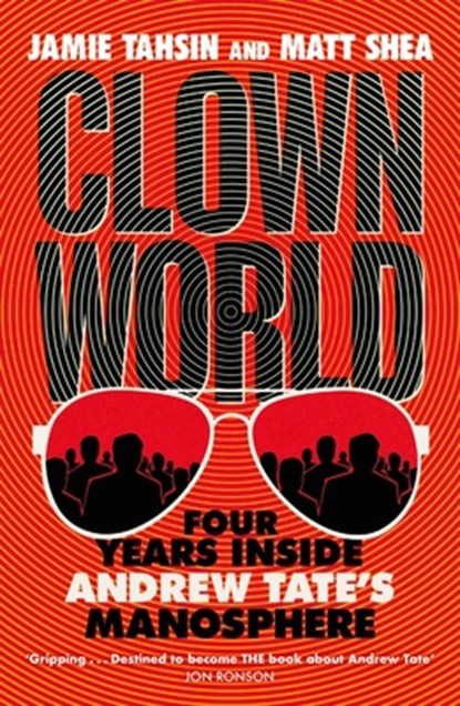 Clown World, Jamie Tahsin ; Matt Shea - Paperback - 9781529437843