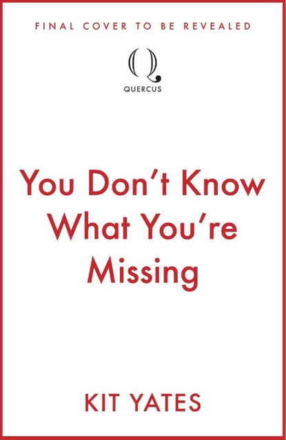 You Don't Know What You're Missing, Kit Yates - Paperback - 9781529438048