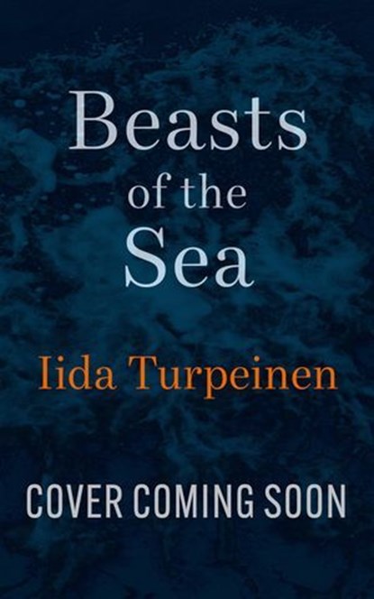 Beasts of the Sea, Iida Turpeinen - Ebook - 9781529438321