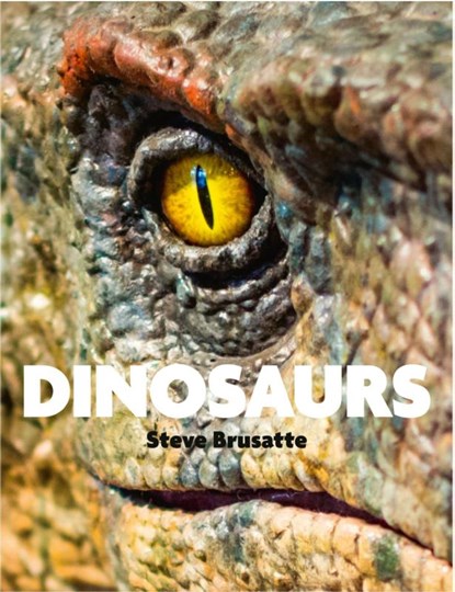 Dinosaurs, Quercus ; Michael Benton ; Steve Brusatte - Gebonden - 9781529438390