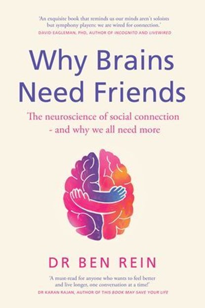 Why Brains Need Friends, Ben Rein - Ebook - 9781529438635