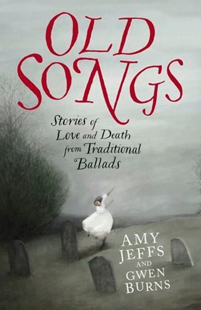 Old Songs, Amy Jeffs ; Gwen Burns - Ebook - 9781529438765