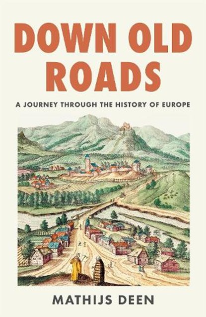 Down Old Roads, Mathijs Deen - Paperback - 9781529438796