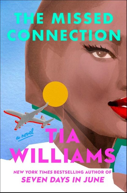 The Missed Connection, Tia Williams - Gebonden - 9781529439458
