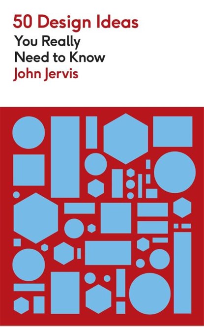 50 Design Ideas You Really Need to Know, John Jervis - Paperback - 9781529439687