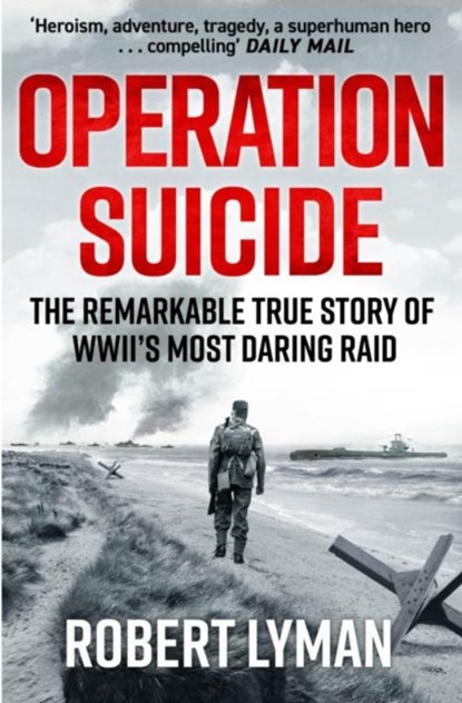 Operation Suicide, Robert Lyman - Paperback - 9781529440065