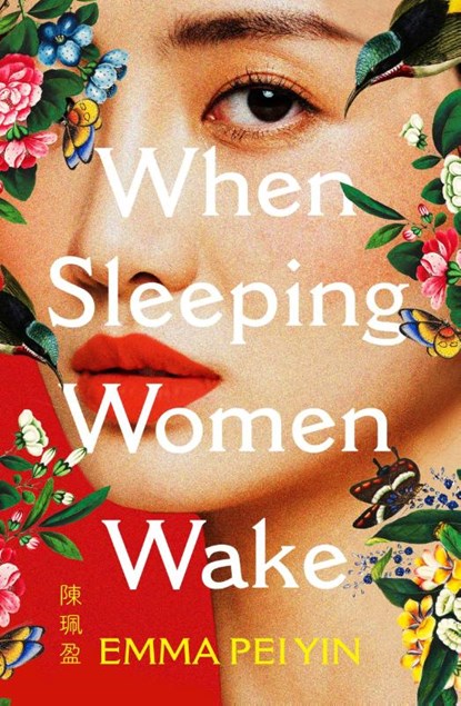 When Sleeping Women Wake, Emma Pei Yin - Paperback - 9781529440706