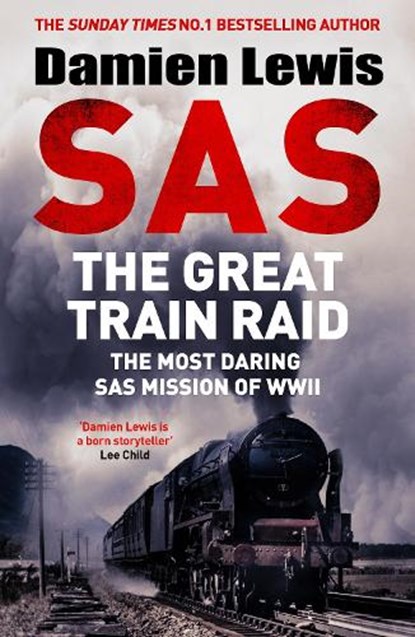 SAS The Great Train Raid, Damien Lewis - Paperback - 9781529441185