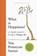 What Is Happiness, Pomnyun Sunim - Gebonden - 9781529441284