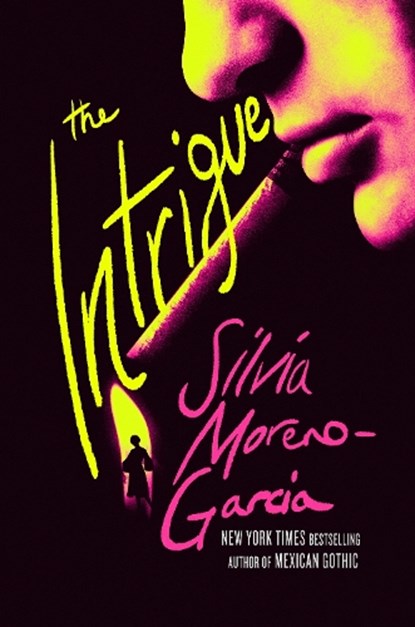 The Intrigue, Silvia Moreno-Garcia - Paperback - 9781529441765