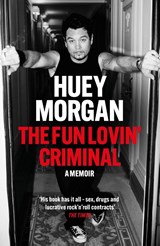 The Fun Lovin’ Criminal - Huey Morgan - 9781529442526