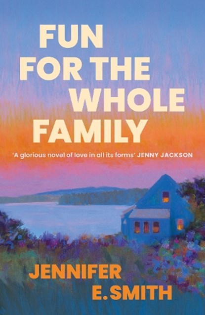 Fun for the Whole Family, Jennifer E. Smith - Paperback - 9781529444902