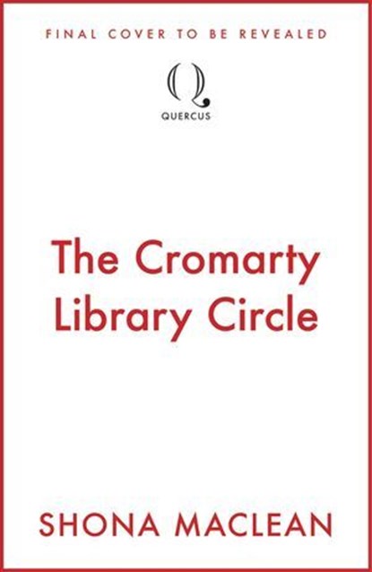 The Cromarty Library Circle, Shona MacLean - Ebook - 9781529445510