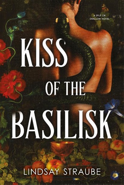 Kiss Of The Basilisk, Lindsay Straube - Paperback - 9781529445848