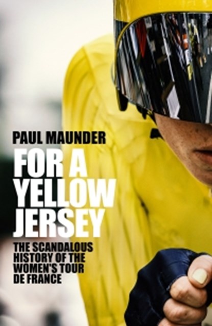 For A Yellow Jersey, Paul Maunder - Paperback - 9781529446555