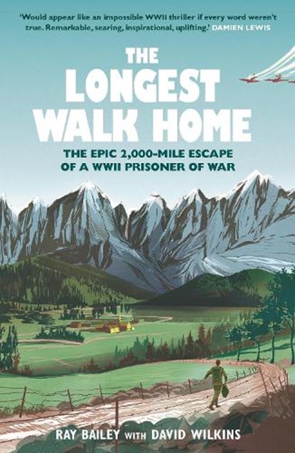 The Longest Walk Home, Ray Bailey ; David Wilkins - Paperback - 9781529447101
