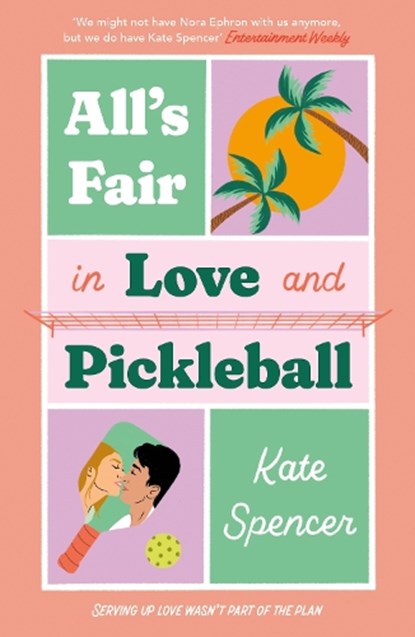 All's Fair in Love and Pickleball, Kate Spencer - Paperback - 9781529447255