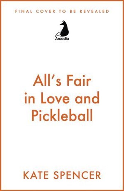 All's Fair in Love and Pickleball, Kate Spencer - Ebook - 9781529447262