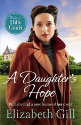 A Daughter's Hope - Elizabeth Gill - 9781529447408