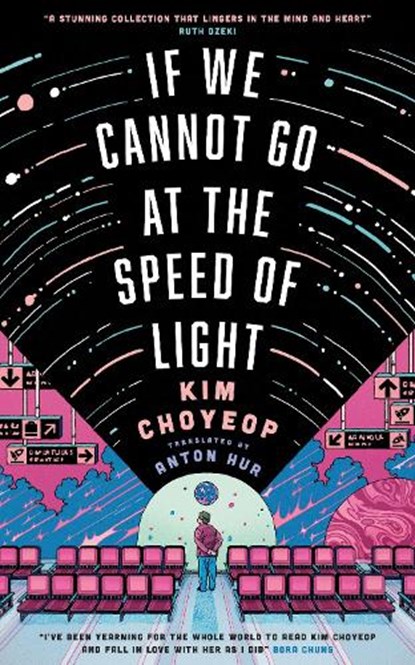 If We Cannot Go at the Speed of Light, Kim Choyeop - Paperback - 9781529447613