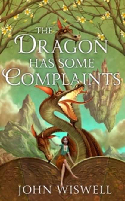 The Dragon Has Some Complaints, John Wiswell - Paperback - 9781529450729