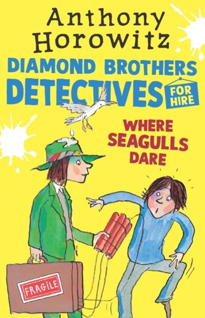 Where Seagulls Dare: A Diamond Brothers Case, Anthony Horowitz - Paperback - 9781529501179