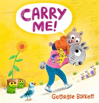 Carry Me!, Georgie Birkett - Gebonden - 9781529502732